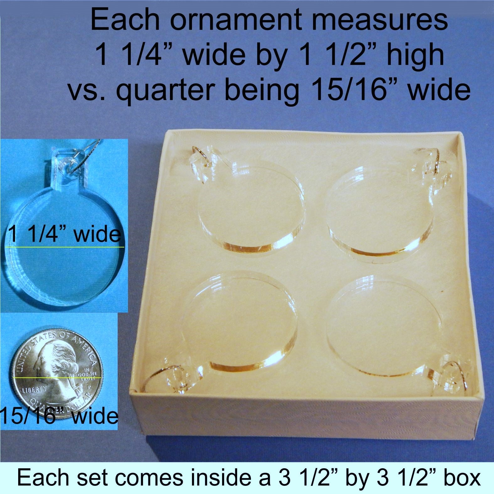 clear acrylic round ornament shown with a quarter for sizing view, and a white gift box holding set of 4 ornaments